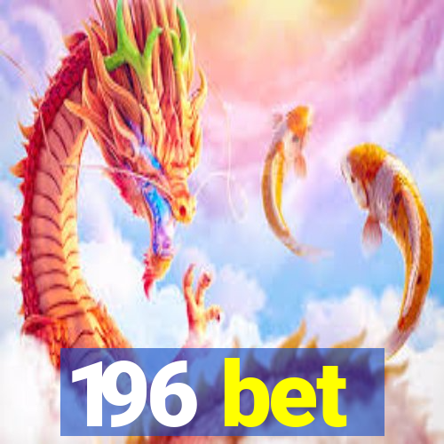 196 bet